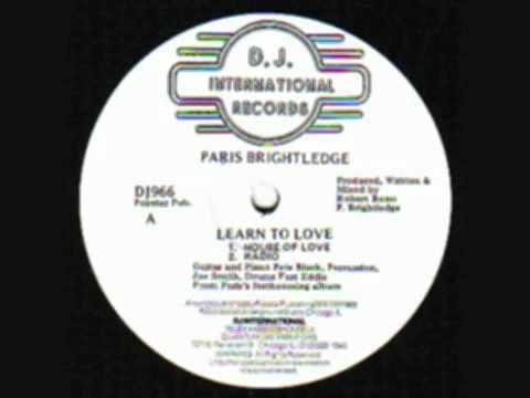 Paris Brightledge - Learn To Love (House Of Love)