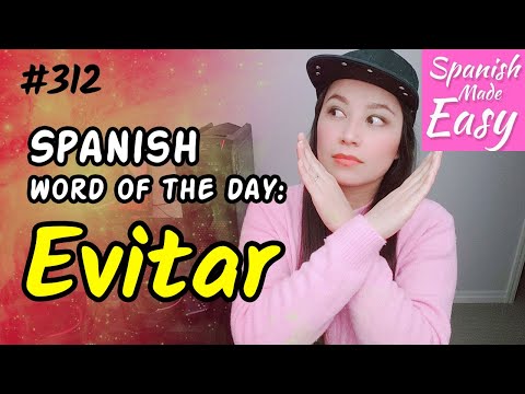Learn Spanish: Evitar | Spanish Word of the Day #312