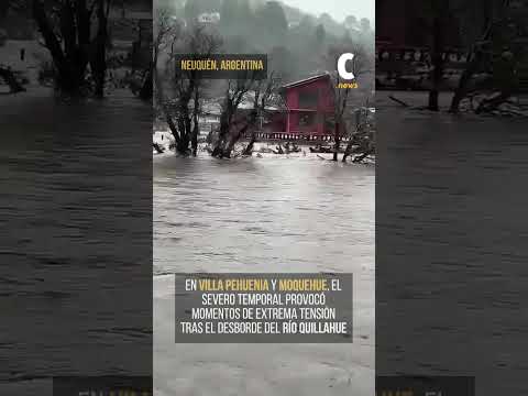 Desborde del río Quillahue y evacuados: El severo temporal que azota a NEUQUÉN