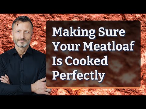 Making Sure Your Meatloaf Is Cooked Perfectly