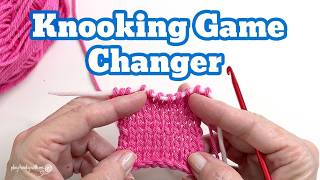 Knooking Just Got Easier 🤩