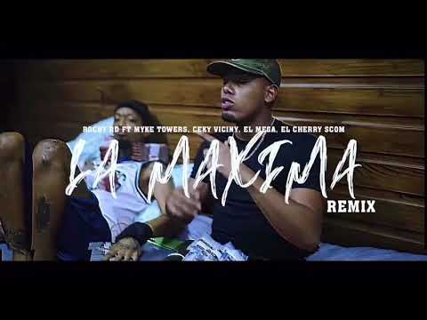 Rochy rd ❌ myke towers ❌ ceky viciny ❌ el mega ❌ cherry scom - La maxima Remix