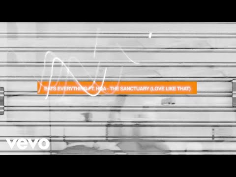 Eats Everything, HQA - The Sanctuary (Love Like That)