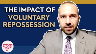 What is the Impact of a Voluntary Repossession