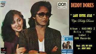 Download lagu DEDDY DORES - ' LAGU UNTUK AYAH ' 1982 - BEST ORIGINAL AUDIO QUALITY mp3