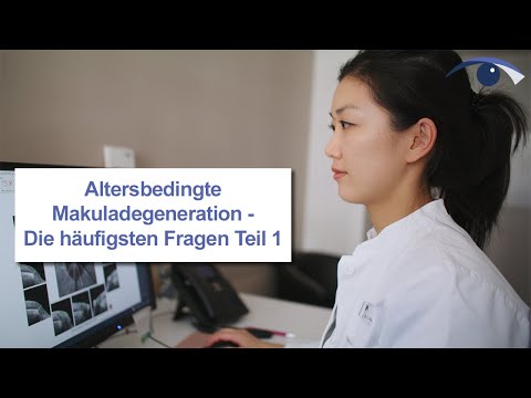 Altersbedingte Makuladegeneration  - Die häufigsten Fragen -  Teil 1