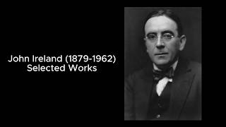 Download lagu John Ireland - Selected Piano Works mp3