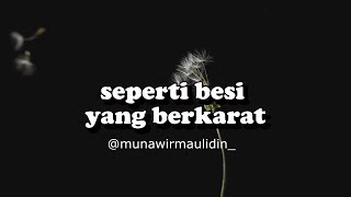 Download lagu SEPERTI BESI YANG BERKARAT mp3