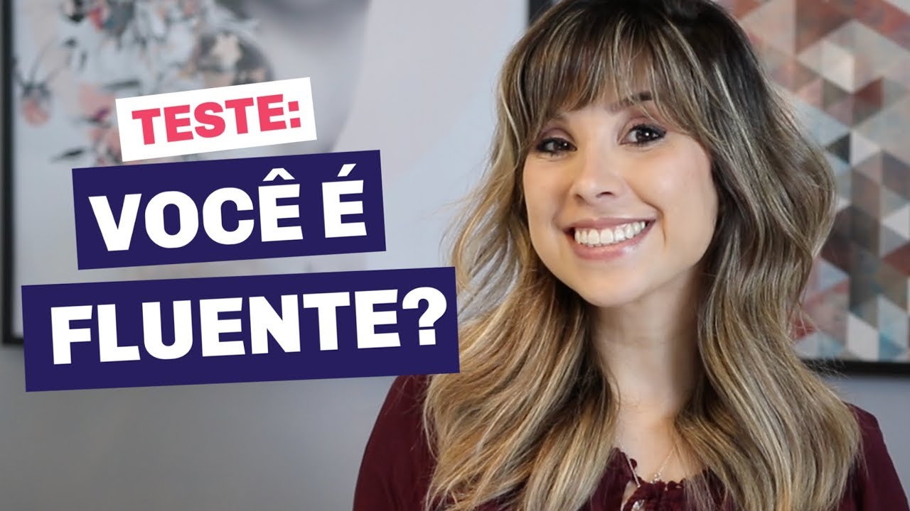 Será que você já é FLUENTE em inglês? Como saber? | English in Brazil