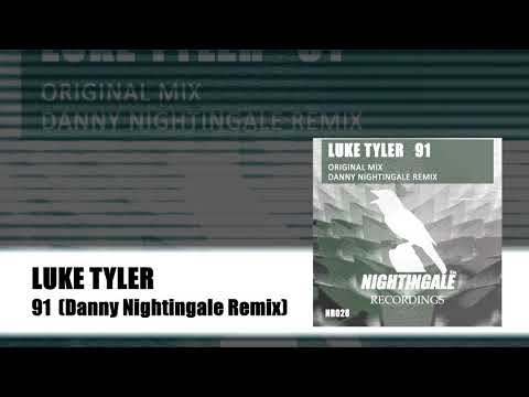 LUKE TYLER 91 (DANNY NIGHTINGALE REMIX)