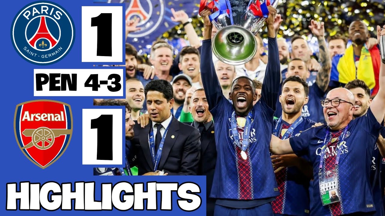 🔵PSG vs Arsenal 1-1 (PEN 4-3) Extended HIGHLIGHTS | Cúp C1 châu Âu Final