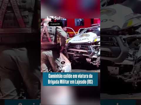 Caminhão colide em viatura da Brigada Militar em Lajeado (RS)