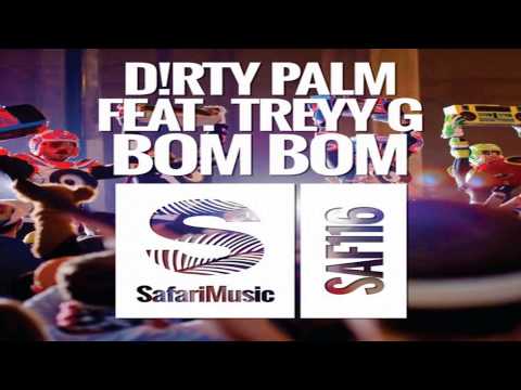 Dirty Palm & Treyy G - Bom Bom (Original Mix)