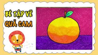 Bé tập vẽ | Vẽ quả cam đơn giản | Huỳnh Ngọc ART
