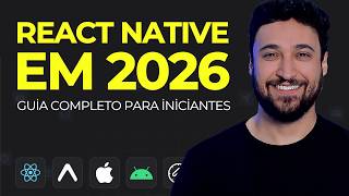React Native em 2026: guia prático e completo para começar do zero