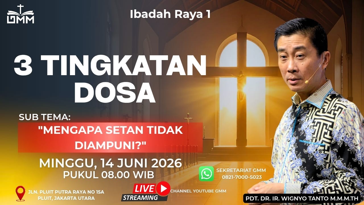 Sesi 1 – 3 TINGKATAN DOSA: MENGAPA SETAN TIDAK DIAMPUNI? – Pdt. Dr. Ir. Wignyo Tanto, M.M, M.Th.