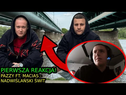 Pazzy ft. Macias - NADWIŚLAŃSKI ŚWIT - Pierwsza reakcja i opinia! I Maro