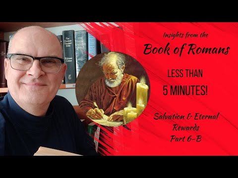 01/16/24 Romans - Salvation & Eternal Rewards (6-B) @disciplesignited