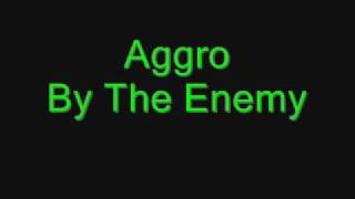 Aggro- The Enemy