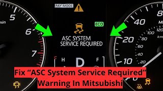 How To Fix “ASC System Service Required” Warning In Mitsubishi