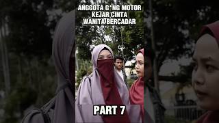 Download lagu ANGGOTA G*NG MOTOR KEJAR CINTA WANITA BERCADAR - Part 7 #wanitabercadar #baper #filmpendek #menikah mp3