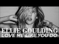 Ellie Goulding Love Me Like You Do Extended Version
