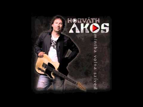 Horváth Ákos - Neked így, nekem úgy