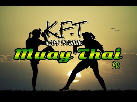 HARD TRAINING OF MUAY THAI ( K.F.T )
