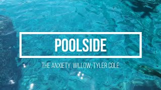 THE ANXIETY, WILLOW, Tyler Cole - Poolside (Tradução/Letra/Legendado)