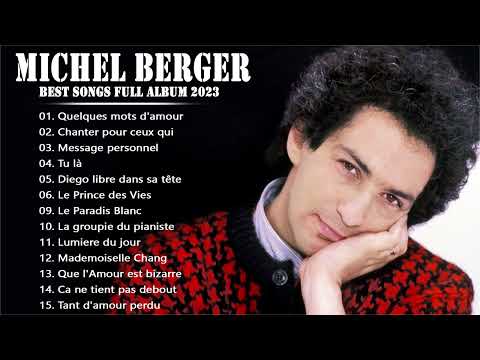 Michel Berger Greatest Hits 2023 - Michel Berger  Best Songs Full Album - Michel Berger- New Popular