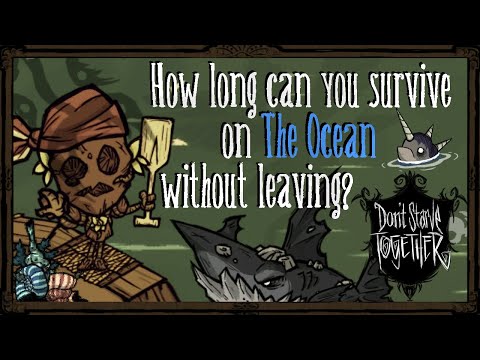 How Long Can You Survive on The Ocean Without Leaving? [Don't Starve Together]