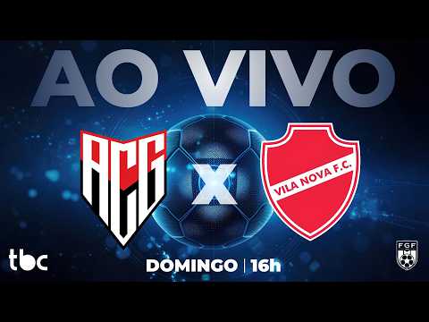 ATLÉTICO GOIANIENSE X VILA NOVA | GOIANÃO 2026 AO VIVO NA TBC | 22/02/2026