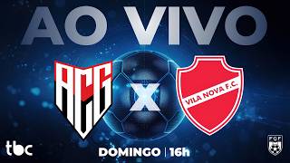 ATLÉTICO GOIANIENSE X VILA NOVA | GOIANÃO 2026 AO VIVO NA TBC | 22/02/2026