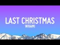 Wham! - Last Christmas (Lyrics)