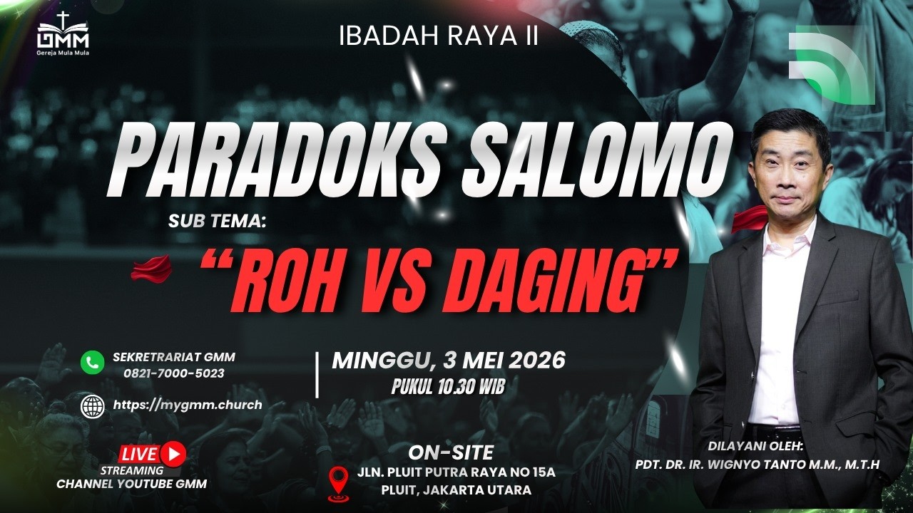 Sesi 2 – PARADOKS SALOMO: ROH VS DAGING – Pdt. Dr. Ir. Wignyo Tanto, M.M., M.Th. (030526)