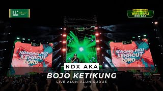 Download lagu NDX AKA - Bojo Ketikung (Live Konser Warisan Rasa Kudus) | Sukun Special Baru mp3