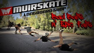 Bad Bails n Epic Fails 2013 | MuirSkate Longboard Shop