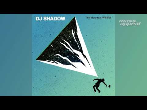 DJ Shadow - The Mountain Will Fall (Full Album) [HQ Audio]