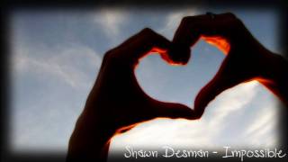 Shawn Desman - Impossible + DL [New RnB Music 2010]
