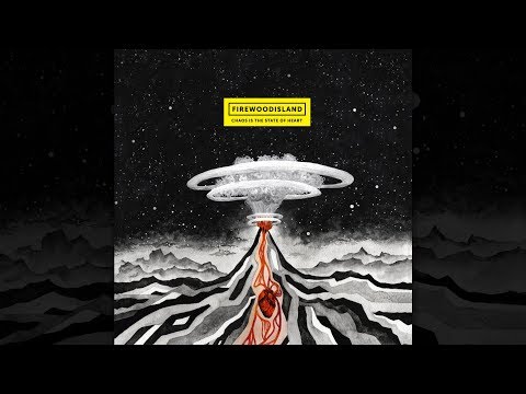 Chaos Is The State Of Heart (Official Album Audio) | Firewoodisland