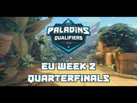 Paladins Qualifiers 2016 Week 2 EU - Quarterfinals