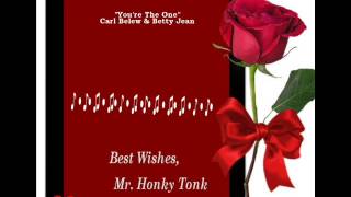 You're The One Carl Belew & Betty Jean