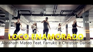 Loco Enamorado - Abraham Mateo, Farruko, Christian Daniel - Coreografia l Cia Art Dance l Zumba®