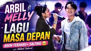 Download lagu Bikin terharu!!! 😭ARBIL ft MELLY - Lagu masa depan  mp3