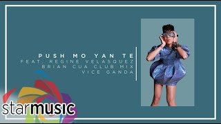 Vice Ganda - Push Mo Yan Te feat. Regine Velasquez | Brian Cua Remix (Audio) 🎵