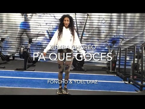 Zumba Choreo 'Pa Que Goces' By Foncho & Yoel Diaz
