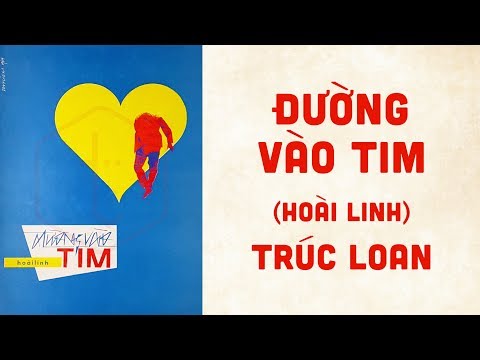 Đường vào tim - Trúc Loan