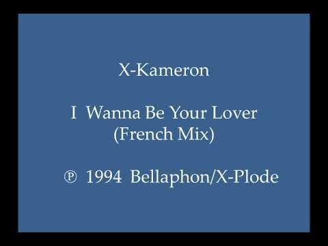 Клип X-Kameron - I Wanna Be Your Lover (French Mix)