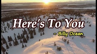 Here&#39;s To You - Billy Ocean (KARAOKE)