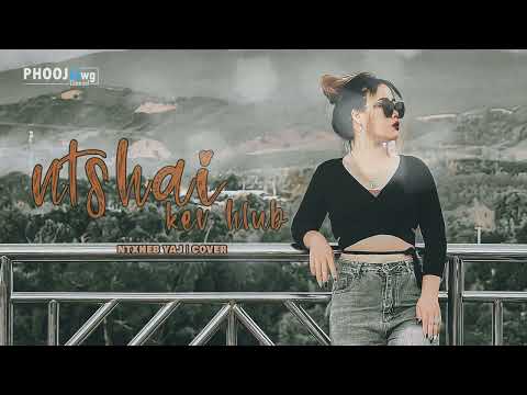 Ntxheb Yaj - Ntshai Kev Hlub (Cover)